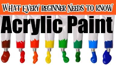 Acrylic Paint Everything a Beginner Needs to Know  and nobody tells you | The Art Sherpa