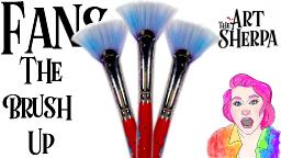 Crash Course on the Fanbrush