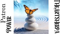 Power Patron Jan live stream Butterfly on Zen stones (links will be on your dashboard)