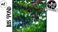 Easy Iris Flowers in a Pond Step by step Acrylic Tutorial Day  #6 AcrylicApril2021​​ | TheArtSherpa