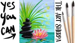 Zen Stacked Stones and Lotus | Easy Acrylic Painting STEP BY STEP  #9 | The Art Sherpa