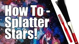 How to Splatter Stars Better in Acrylic Paint Tips and Tricks 🙃🎨  Art Hacks