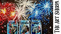 4th of July Sparkler Fireworks in Mason Jars  EASY How to paint acrylics:  Paint Night at Home