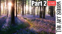 Bluebell Forest landscape  PART 2  Live Streaming Step by Step  | Pulling it together