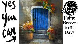 Village Blue Door and Flowers  How to Draw and Paint tutorial for Beginners: Acrylic August | Day 9