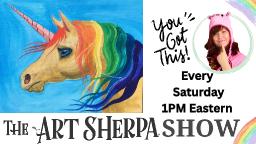 The Art Sherpa Show / Rainbow Unicorn