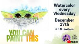 The Art Sherpa Show | Baby Yoda Watercolor