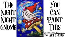 The Night Night Gnome - Easy Gnome beginning acrylic painting step by step | TheArtSherpa