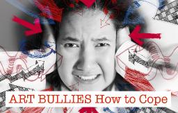 How to Deal with Art Bullies and Keep your Happy #bigartquest #23