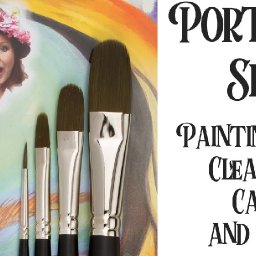 The Portrait Set brushes Painting Tips Care and Cleaning The Art Sherpa