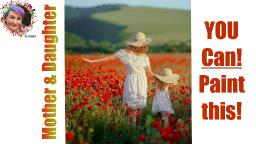 Mother and Daughter in Poppies Painting in acrylic step by step