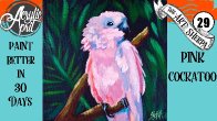 pink cockatoo Easy Daily Painting  Step by step Acrylic Tutorials Day 29   #AcrylicApril2020