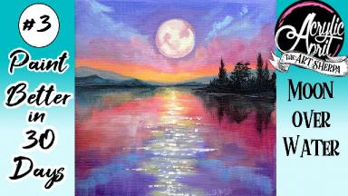 Easy Moonlight Lake Daily Painting Step By Step Day 3 #acrylicapril2021 ...