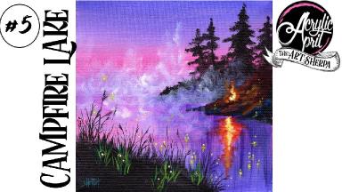 Easy Lake and Campfire  Step by step Acrylic Tutorial Day  #5 AcrylicApril2021​​ | TheArtSherpa