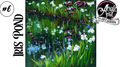 Easy Iris Flowers in a Pond Step by step Acrylic Tutorial Day  #6 AcrylicApril2021​​ | TheArtSherpa