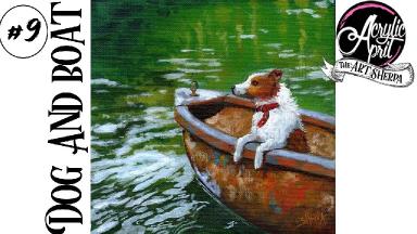 How to paint a Dog in Boat  Step by step Acrylic Tutorial Day 9  #AcrylicApril2021​​ | TheArtSherpa