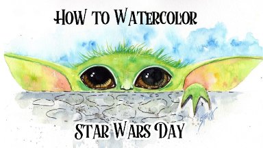 Baby Yoda May the 4th Star Wars Day  How to Paint Watercolor Step by step | The Art Sherpa
