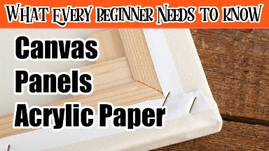Canvas Paper Art Panels Everything a Beginner Needs to Know  and nobody tells you | The Art Sherpa