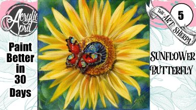 Sunflower and Butterfly  Easy Acrylic Tutorial Step by Step Day 5   #AcrylicApril2022