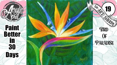 How to paint a Bird of Paradise Flower 🌺🌸🌼 Easy Acrylic Step by Step Day 19   #AcrylicApril2022