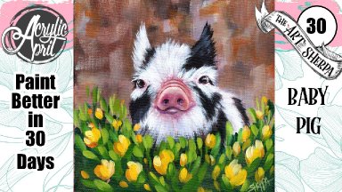 Baby Pig  in Wildflowers  Easy Acrylic Tutorial Step by Step Day 30   #AcrylicApril2022