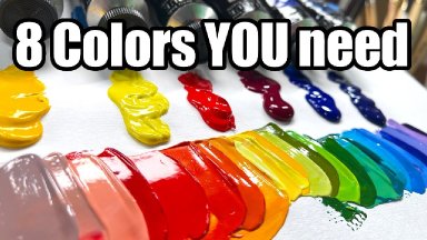 The 8 Must-Have Colors for Any Painter: A BEGINNERS Guide to Primary Colors and Color Mixing 