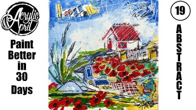 Acrylic April Day 19: Abstract House & Poppies | Neo-Expressionism  | Beginner Tutorial