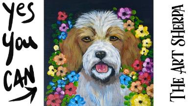 Cute Dog and Flowers  How to paint acrylics for beginners: Paint Night at Home