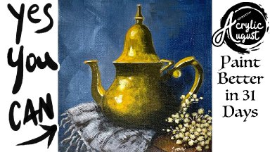 Brass teapot Still life  How to Draw and Paint tutorial for Beginners: Acrylic August | Day 24