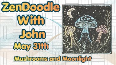 🌟🎨 Community Zen Doodling #11 with John