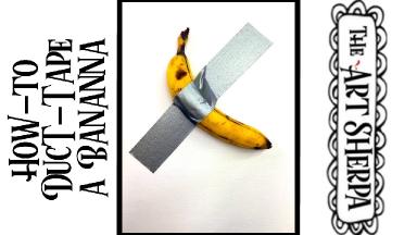 Beginners  How to Duct Tape A Banana  creating Concept art in the style of Maurizio Cattelan 🍌🍌🍌